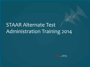 STAAR Alternate Test Administrator Training 2012