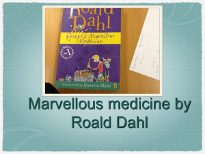George`s Marvellous medicine by Roald Dahl