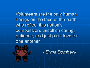 Volunteers are the only human beings on the face of the