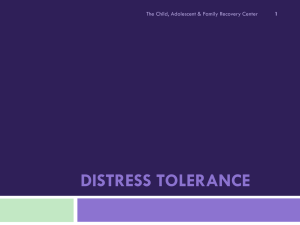 Distress Tolerance - The Child, Adolescent and Family Recovery