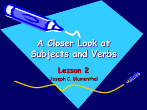 A Closer Look at Subjects and Verbs