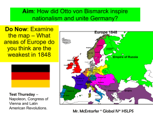 Aim: How did Otto von Bismarck inspire nationalism and unite