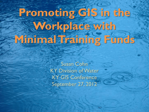 Promoting GIS in the Workplace with Minimal Training