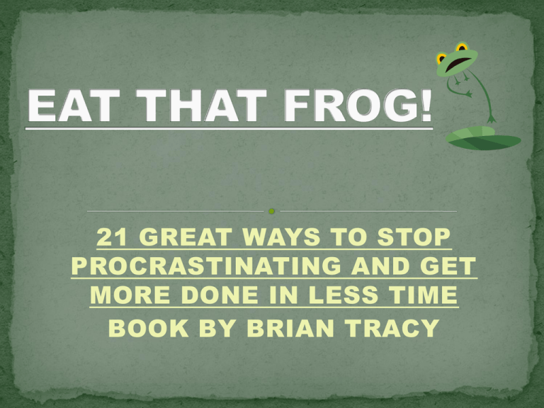 eat that frog book review ppt