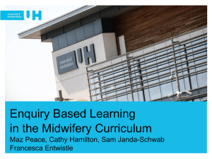EBL Enquiry Based Learning in the Midwifery Curriculum