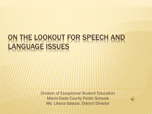 On the lookout for Speech and Language issues