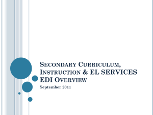 Secondary Curriculum, Instruction & EL SERVICES EDI Overview