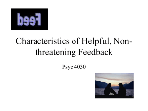 Characteristics of helpful, non-threatening feedback are as follows: