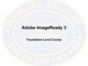 Adobe ImageReady 3 Foundation Level Slides