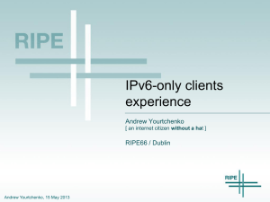 Andrew Yourtchenko - IPv6 only clients experience