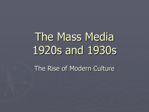 The Mass Media 1920s and 1930s