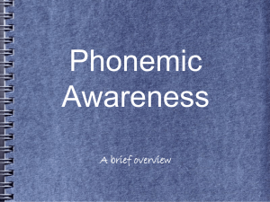 Phonological or Phonemic Awareness