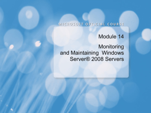 Module 14:Monitoring and Maintaining Windows Server® 2008