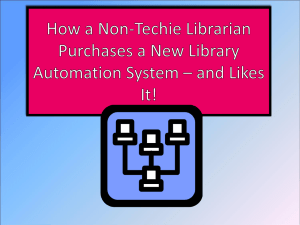 Non-techie Librarian Purchases New ILS (PowerPoint)