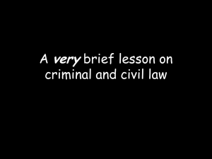 A very brief lesson on criminal and civil