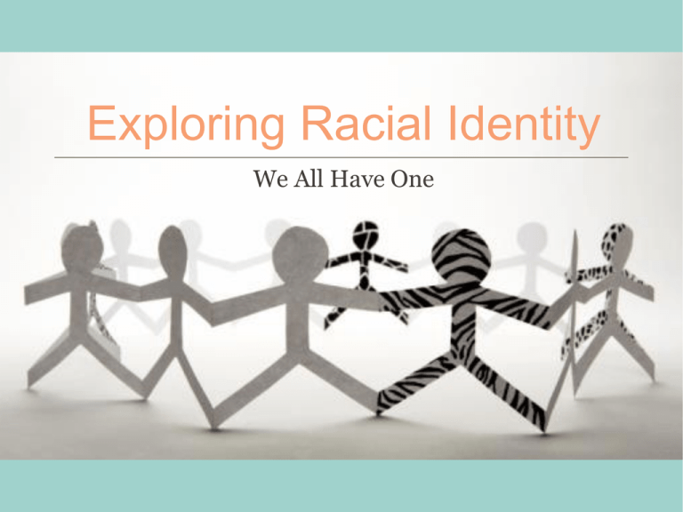 Exploring Racial Identity