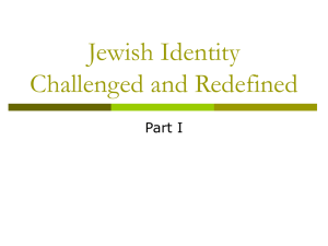 Jewish Identity Challenged and Redefined