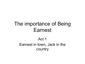 The importance of Being Earnest