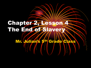 Chapter 2, Lesson 4 The End of Slavery