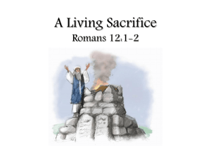 A Living Sacrifice Romans 12:1-2