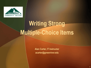 Writing Strong Multiple Choice Items