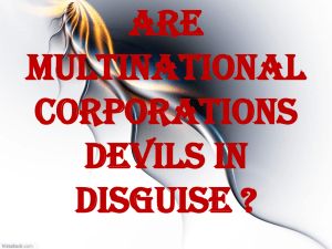 Are multinational corporations devils in disguise ?