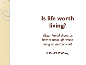 Viktor Frankl shows us how to make life worth living no matter