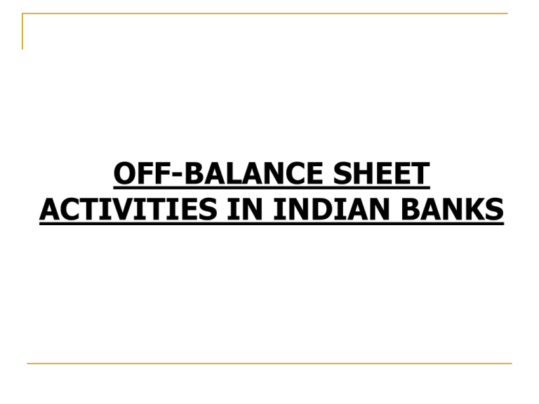 Off Balance Sheet Activities