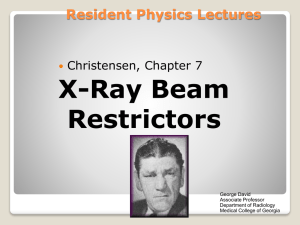 Beam Restrictors - Department of Radiology