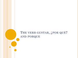 The verb gustar, ¿por qué? and porque