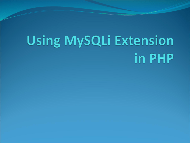 Using MySQLi Extension In PHP