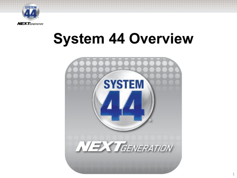 9 2 14 System 44 Overview