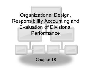 Organizational Design, Responsibility Accounting and Evaluation of