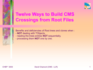 Use of Root I/O Trees for CMS Crossings