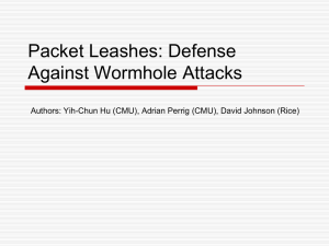 Packet Leashes: Defense Against Wormhole Attacks