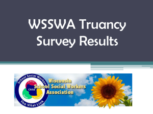WSSWA Truancy Survey Results - the Wisconsin School Social