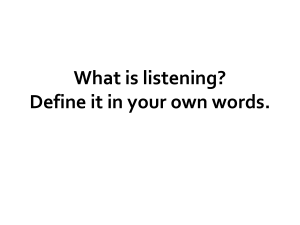 What is listening?