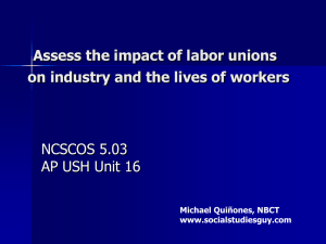 Assess the impact of labor unions on industry and