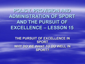 policy, provision and administration of sport and the pursuit of
