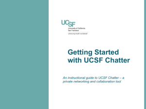 Why Chatter? - UCSF Medical Center