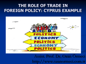 THE ROLE OF TRADE IN FOREIGN POLICY: CYPRUS EXAMPLE