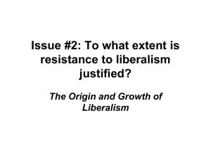 Issue #2: To what extent is resistance to liberalism justified?