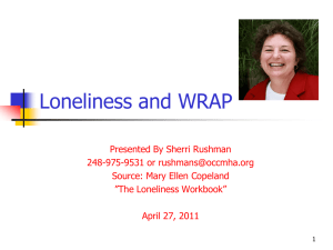 Powerpoint Slides from Loneliness & WRAP