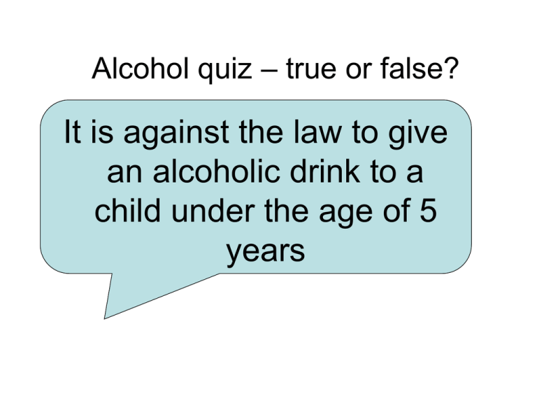 Year 6 Lesson 1 Alcohol Quiz True Or False 