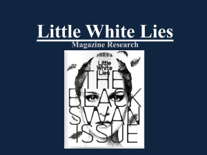 My magazine research on Little White Lies.