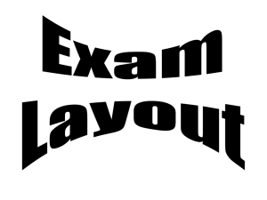 00 - Exam Layout