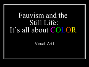 Fauvism and the Still Life.