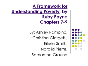 A Framework for Understanding Poverty, by Ruby Payne Chapters 7-9