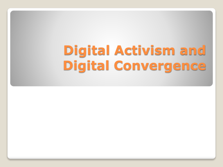 digital-activism-and-digital-convergence-what-is