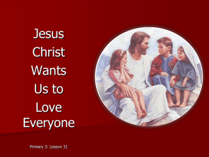 Jesus Christ Wants Us to Love Everyone